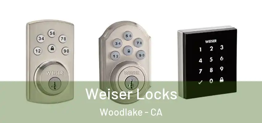  Weiser Locks Woodlake - CA